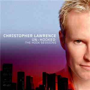 Christopher Lawrence - Un-Hooked (Remastered) album
