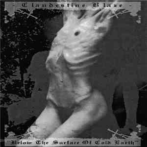 Clandestine Blaze - Below The Surface Of Cold Earth album