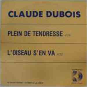 Claude Dubois - Plein De Tendresse - L' Oiseau S'En Va album