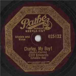 Cliff Edwards (Ukulele Ike) - Charley, My Boy! / I Wonder What's Become Of Sally? album