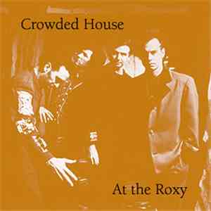 Crowded House - At The Roxy album