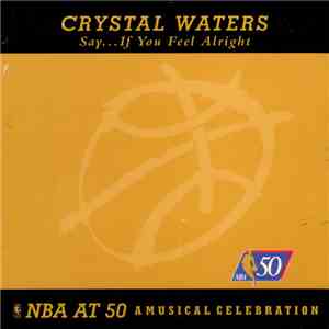 Crystal Waters - Say...If You Feel Alright album