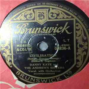 Danny Kaye  And The Andrews Sisters - Civilisation (Bongo, Bongo, Bongo) / Bread And Butter Woman album