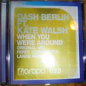 Dash Berlin Ft. Kate Walsh - When You Were Around album