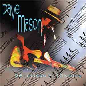 Dave Mason - 26 Letters ~ 12 Notes album