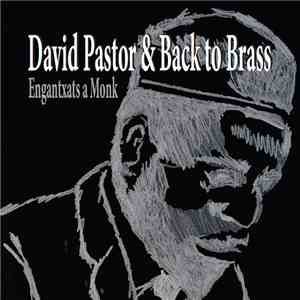 David Pastor, Back To Brass - Engantxats A Monk album