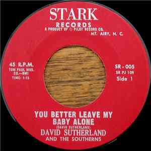 David Sutherland And The Southerns - You Better Leave My Baby Alone / Whisperling Bill album