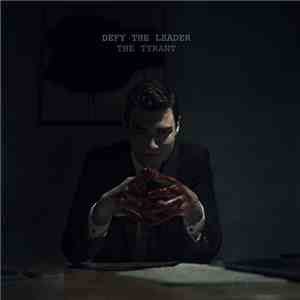 Defy The Leader - The Tyrant album