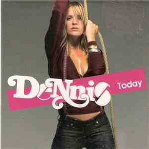Dennis  - Today album