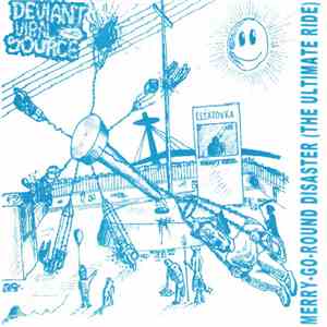 Deviant Viral Source / Monolith  - Merry-Go-Round Disaster (The Ultimate Ride) / Dance To A New Beat album