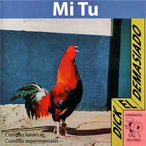 Dick El Demasiado - Mi Tu album
