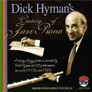 Dick Hyman - Dick Hyman's Century of Jazz Piano (Arbors Piano Series, Volume 20) album