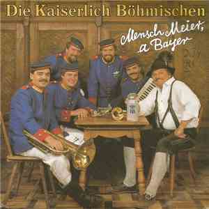 Die Kaiserlich Böhmischen - Mensch Meier, A Bayer album