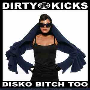Dirty Kicks  - Disko Bitch Too EP album