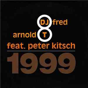 DJ Fred & Arnold T Feat. Peter Kitsch - 1999 album