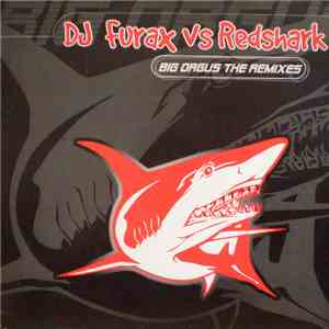 DJ Furax vs. Redshark - Big Orgus (The Remixes) album