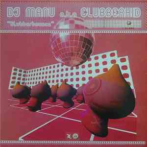 DJ Manu a.k.a. Clubberkid - Clubberbounce album