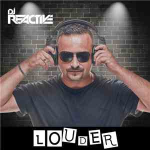Dj Reactive - Louder album