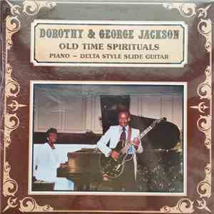 Dorothy & George Jackson - Old Time Spirituals album