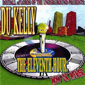 Du Kelly - Eleventh Hour: Now or Never album