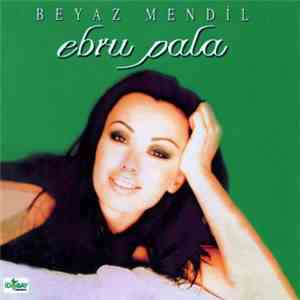 Ebru Pala - Beyaz Mendil album