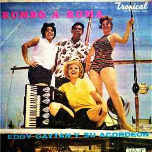 Eddy Gaytán Y Su Acordeon - Rumbo A Roma album