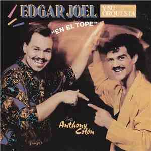 Edgar Joel Y Su Orquesta - En El Tope album