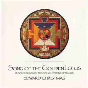 Edward Christmas - Song Of The Golden Lotus (Music For Bass Flute, Acoustic & Electronic Keyboards) album