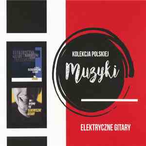 Elektryczne Gitary - The Best Of / Na Krzywy Ryj album