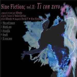 Ellende - Sine Fiction Vol. X) Ti Con Zero album