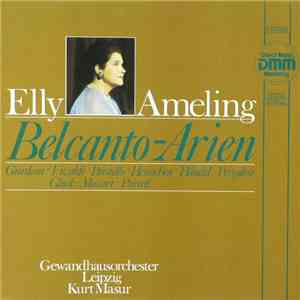 Elly Ameling, Kurt Masur, Gewandhausorchester Leipzig - Belcanto-Arien album
