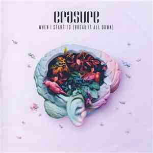 Erasure - When I Start To (Break It All Down) album
