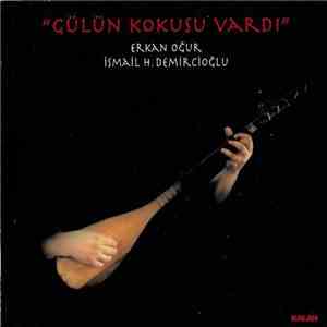 Erkan Oğur, İsmail H. Demircioğlu - Gülün Kokusu Vardı album