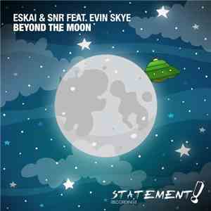 Eskai & SNR Feat. Evin Skye - Beyond The Moon album