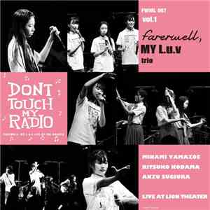 FAREWELL, MY L.u.v - Don't Touch My Radio - Live At Lion Theater album