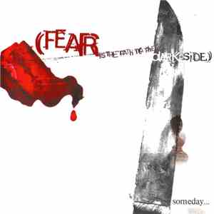 Fear Is The Path To The Dark Side - Someday... This War Is Going To End... album