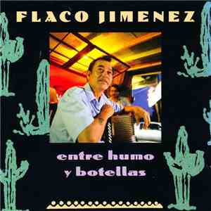 Flaco Jimenez - Entre Humo Y Botellas album