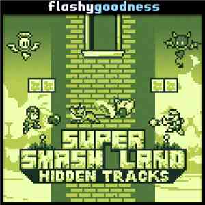 Flashygoodness - Super Smash Land Hidden Tracks album