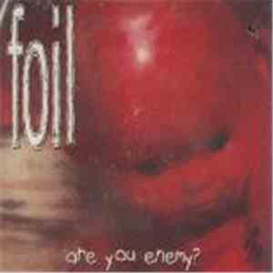 Foil - Are You Enemy? album