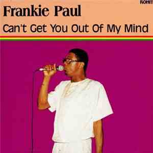 Frankie Paul - Can't Get You Out Of My Mind album