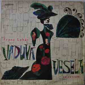 Franz Lehár - Văduva Veselă (Selecțiuni) album