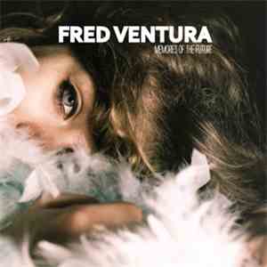 Fred Ventura - Memories Of The Future album