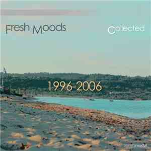 Fresh Moods - Collected 1996 - 2006 album