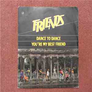 Friends  - Dance To Dance / You're My Best Friend album