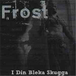 Frost  - I Din Bleka Skugga album