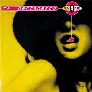 Fun 4 Me - Te Pertenezco album