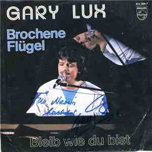 Gary Lux - Brochene Flügel / Bleib Wie Du Bist album