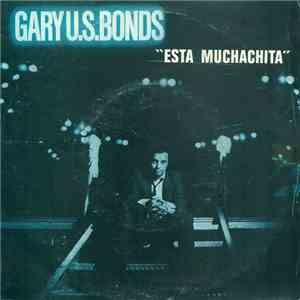 Gary U.S. Bonds - This Little Girl = Esta Muchachita album