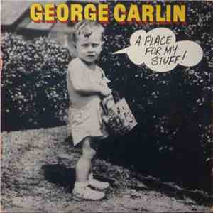 George Carlin - A Place For My Stuff album