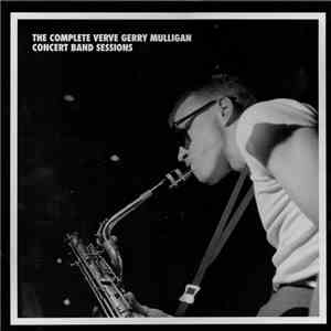 Gerry Mulligan Concert Band - The Complete Verve Gerry Mulligan Concert Band Sessions album